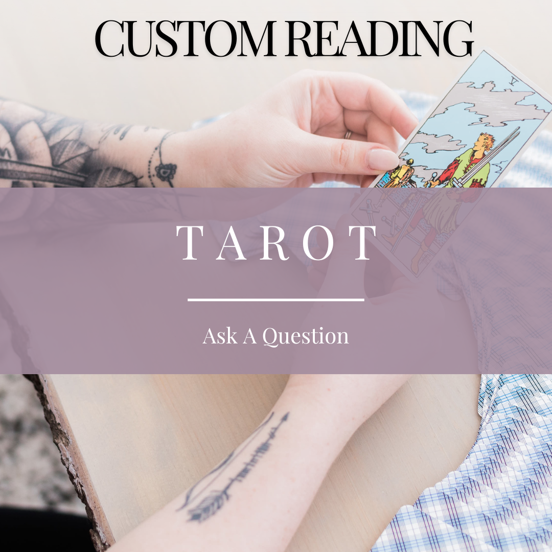 Full Tarot Reading - Ask A Question