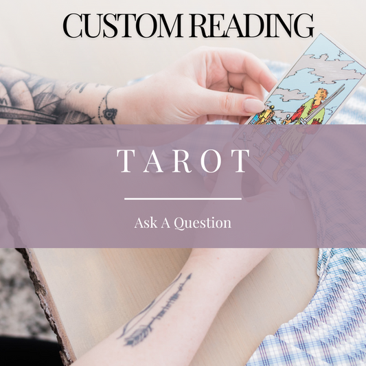 Full Tarot Reading - Ask A Question