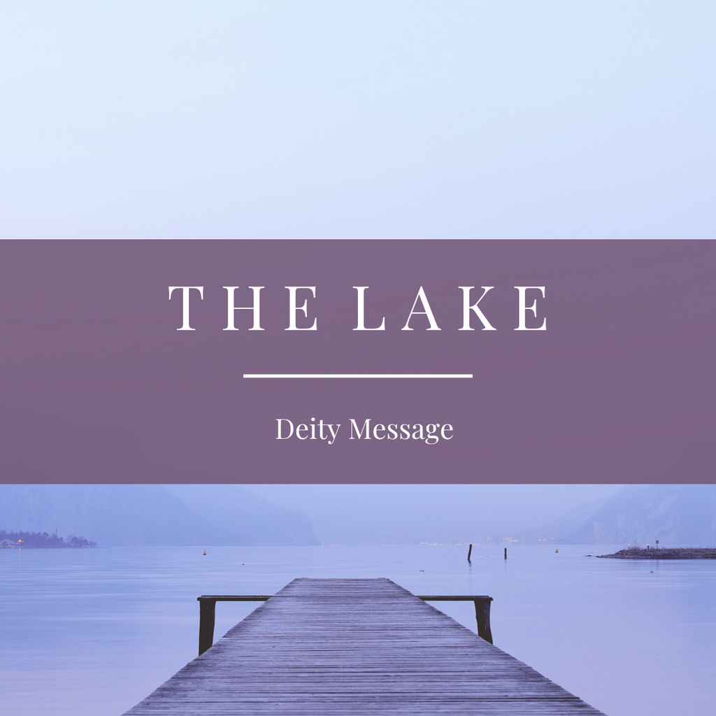 The Lake | Deity Message